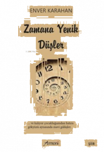 Zamana Yenik Düşler