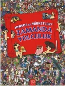 Zamanda Yolculuk; Nerede Bu Mirketler?