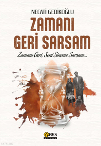 Zamanı Geri Sarsam