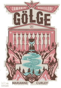 Zamanın Bekçileri - 4;Gölge