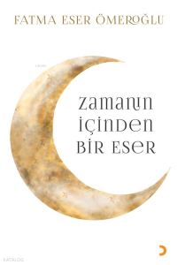 Zamanın İçinden Bir Eser