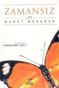 Zamansız  - Erteleyenler İçin