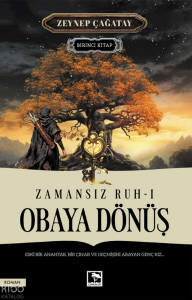 Zamansız Ruh - 1: Obaya Dönüş