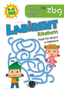 ZBG 5-6 Yaş Labirent Kitabım - Zihinsel Becerilerimi Geliştiriyorum