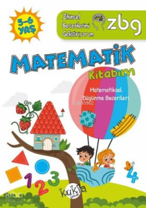 ZBG 5-6 Yaş Matematik Kitabım - Zihinsel Becerilerimi Geliştiriyorum