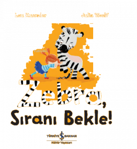 Zebra, Sıranı Bekle!