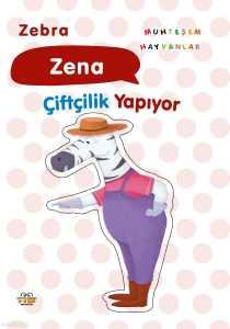 Zebra Zena;Çiftçilik yapıyor