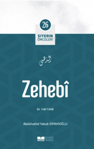 Zehebî; Siyerin Öncüleri 26