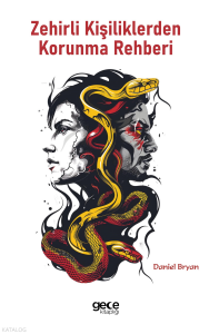 Zehirli Kişiliklerden Korunma Rehberi
