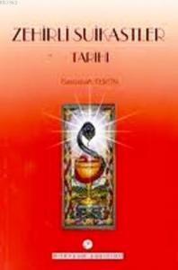 Zehirli Suikastler Tarihi