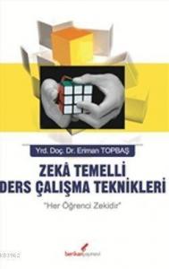 Zeka Temelli Ders Çalışma Teknikleri
