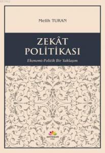 Zekat Politikası; Ekonomi-Politik Yaklaşım