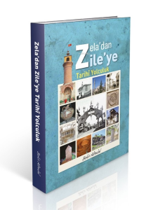 Zela’dan Zile’ye Tarihi Yolculuk