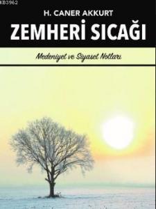 Zemheri Sıcağı  Medeniyet ve Siyaset Notları