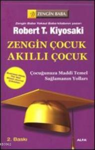 Zengin Çocuk Akıllı Çocuk; Çocuğunuza Maddi Temel Sağlamanın Yolları
