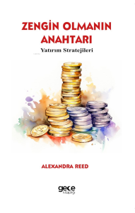 Zengin Olmanın Anahtarı;Yatırım Stratejileri