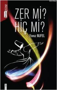 Zer mi Hiç mi?