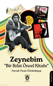 Zeynebim “Bir Rıfat Öncel Kitabı”