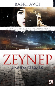Zeynep;Umuda Düşmek