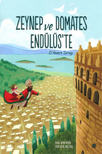 Zeynep ve Domates Endülüste - El Hamra Sarayı
