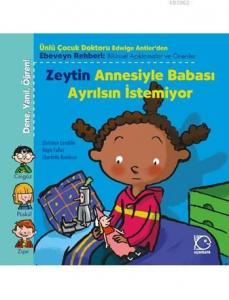 Zeytin Annesiyle Babası Ayrılsın İstemiyor