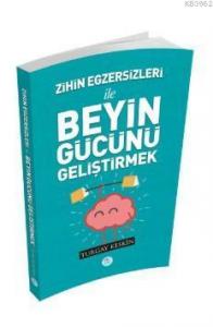 Zihin Egzersizleri İle Beyin Gücünü Geliştirmek