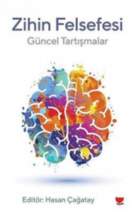Zihin Felsefesi: Güncel Tartışmalar