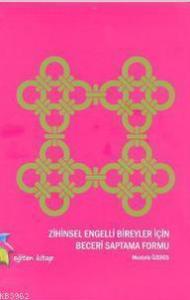 Zihinsel Engelli Bireyler İçin Beceri Saptama Formu