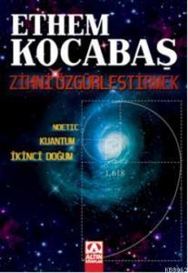 Zihni Özgürleştirmek; Neotic - Kuantum - İkinci Doğum