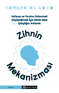 Zihnin Mekanizması;Hafızayı ve Yaratıcı Potansiyeli Güçlendirmek İçin Zihnin Nasıl Çalıştığını Anlamak