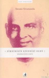 Zihninizin Efendisi Olun