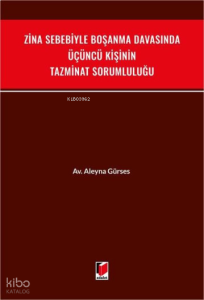 Zina Sebebiyle Boşanma Davasında Üçüncü Kişinin Tazminat Sorumluluğu