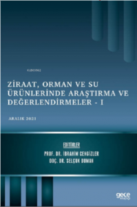 Ziraat, Orman ve Su Ürünlerinde;Araştırma ve Değerlendirmeler - I