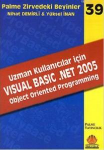 Zirvedeki Beyinler 39 Visual Basic .NET 2005 Object Uzman Kullanıcılar İçin