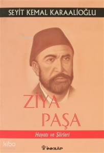 Ziya Paşa - Hayatı Ve Şiirleri