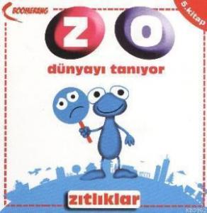 Zo Dünyayı Tanıyor 5| Zıtlıklar