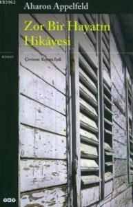 Zor Bir Hayatın Hikayesi