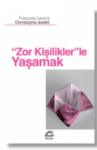 Zor Kişilikler'le Yaşamak