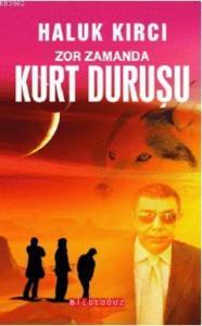 Zor Zamanda Kurt Duruşu