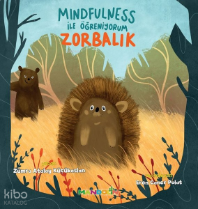 Zorbalık;Mindfulness İle Öğreniyorum