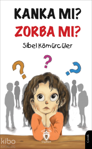 Zorbalık - Seni Çıtır Çıtır Yenerim: Kanka mı? Zorba mı?