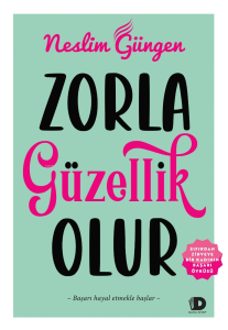 Zorla Güzellik Olur