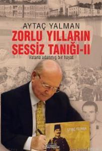 Zorlu Yılların Sessiz Tanığı - 2; Vatana Adanmış Bir Hayat