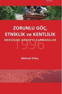 Zorunlu Göç, Etkinlik ve Kentlilik; Mersin'de Hadep'li Kurmançlar