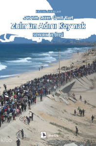 Zulmün Adını Koymak;Soykırım ve Ötesi