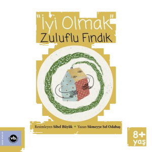 Zuluflu Fındık 'İyi Olmak'