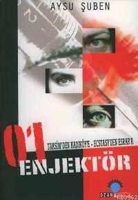 01 Enjektör; Taksim'den Kadıköy'e-ecstasy'den Esrar'a