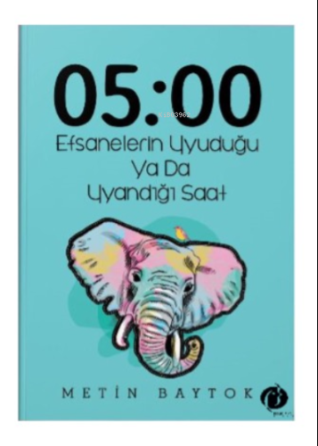 05:00 Efsanelerin Uyuduğu  Ya da Uyandığı Saat