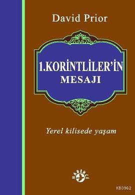 1. Korintliler'in Mesajı; Yerel Kilisede Yaşam