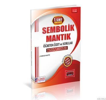 1. Sınıf Bahar Dönemi Sembolik Mantık 2015 Öğreten Özet ve Sorular